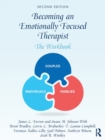 Becoming an Emotionally Focused Therapist : The Workbook - Book