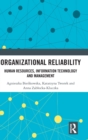 Organizational Reliability : Human Resources, Information Technology and Management - Book