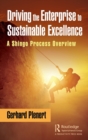 Driving the Enterprise to Sustainable Excellence : A Shingo Process Overview - Book