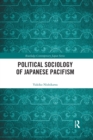 Political Sociology of Japanese Pacifism - Book