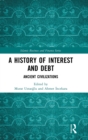 A History of Interest and Debt : Ancient Civilizations - Book