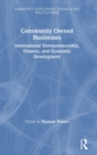 Community Owned Businesses : International Entrepreneurship, Finance, and Economic Development - Book