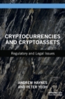 Cryptocurrencies and Cryptoassets : Regulatory and Legal Issues - Book