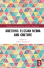 Queering Russian Media and Culture - Book