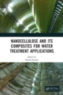 Nanocellulose and Its Composites for Water Treatment Applications - Book