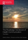 The Routledge Handbook of Health Communication - Book