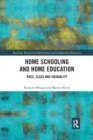 Home Schooling and Home Education : Race, Class and Inequality - Book