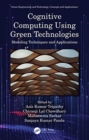 Cognitive Computing Using Green Technologies : Modeling Techniques and Applications - Book