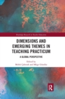 Dimensions and Emerging Themes in Teaching Practicum : A Global Perspective - Book