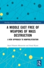 A Middle East Free of Weapons of Mass Destruction : A New Approach to Nonproliferation - Book