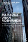 Sustainable Urban Regeneration : Insights and Evaluation from a UK Housing Association - Book
