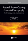 Spectral, Photon Counting Computed Tomography : Technology and Applications - Book