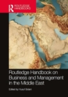Routledge Handbook on Business and Management in the Middle East - Book