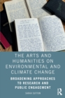 The Arts and Humanities on Environmental and Climate Change : Broadening Approaches to Research and Public Engagement - Book