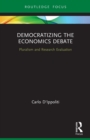 Democratizing the Economics Debate : Pluralism and Research Evaluation - Book