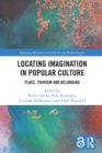 Locating Imagination in Popular Culture : Place, Tourism and Belonging - Book
