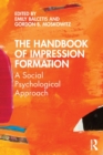 The Handbook of Impression Formation : A Social Psychological Approach - Book