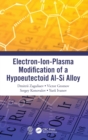 Electron-Ion-Plasma Modification of a Hypoeutectoid Al-Si Alloy - Book