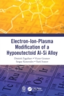Electron-Ion-Plasma Modification of a Hypoeutectoid Al-Si Alloy - Book