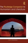 The Routledge Companion to Humanism and Literature - Book