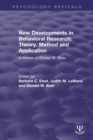 New Developments in Behavioral Research: Theory, Method and Application : In Honor of Sidney W. Bijou - Book