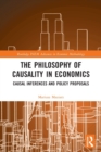 The Philosophy of Causality in Economics : Causal Inferences and Policy Proposals - Book
