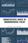 Magnetostatic Waves in Inhomogeneous Fields - Book