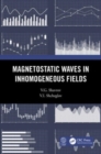 Magnetostatic Waves in Inhomogeneous Fields - Book