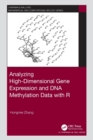 Analyzing High-Dimensional Gene Expression and DNA Methylation Data with R - Book