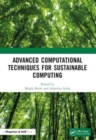 Advanced Computational Techniques for Sustainable Computing - Book