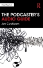 The Podcaster's Audio Guide - Book