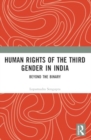 Human Rights of the Third Gender in India : Beyond the Binary - Book