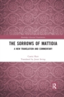 The Sorrows of Mattidia : A New Translation and Commentary - Book