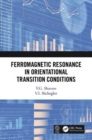 Ferromagnetic Resonance in Orientational Transition Conditions - Book