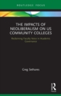 The Impacts of Neoliberalism on US Community Colleges : Reclaiming Faculty Voice in Academic Governance - Book