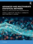 Advanced and Multivariate Statistical Methods : Practical Application and Interpretation - Book