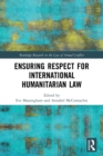 Ensuring Respect for International Humanitarian Law - Book