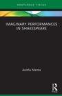 Imaginary Performances in Shakespeare - Book