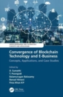 Convergence of Blockchain Technology and E-Business : Concepts, Applications, and Case Studies - Book