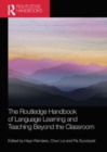The Routledge Handbook of Language Learning and Teaching Beyond the Classroom - Book