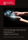 The Routledge International Handbook of Digital Social Work - Book