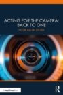 Acting for the Camera: Back to One - Book