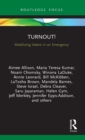 Turnout! : Mobilizing Voters in an Emergency - Book