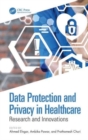 Data Protection and Privacy in Healthcare : Research and Innovations - Book