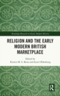 Religion and the Early Modern British Marketplace - Book