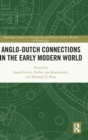 Anglo-Dutch Connections in the Early Modern World - Book