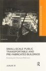 Small-Scale Public Transportable and Pre-Fabricated Buildings : Evaluating their Functional Performance - Book