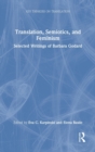 Translation, Semiotics, and Feminism : Selected Writings of Barbara Godard - Book