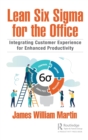 Lean Six Sigma for the Office : Integrating Customer Experience for Enhanced Productivity - Book