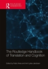 The Routledge Handbook of Translation and Cognition - Book
